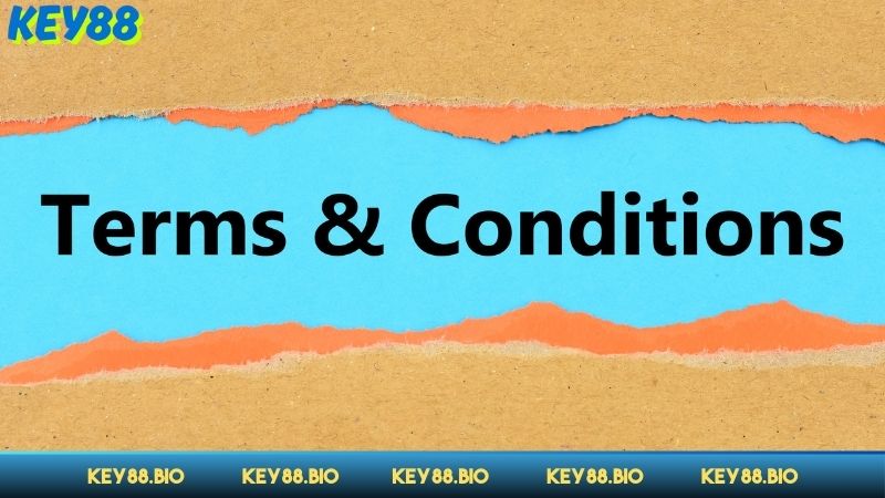 Tổng quan điều khoản và điều kiện Key88